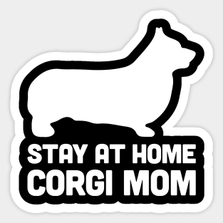 Corgi - Funny Stay At Home Dog Mom Sticker